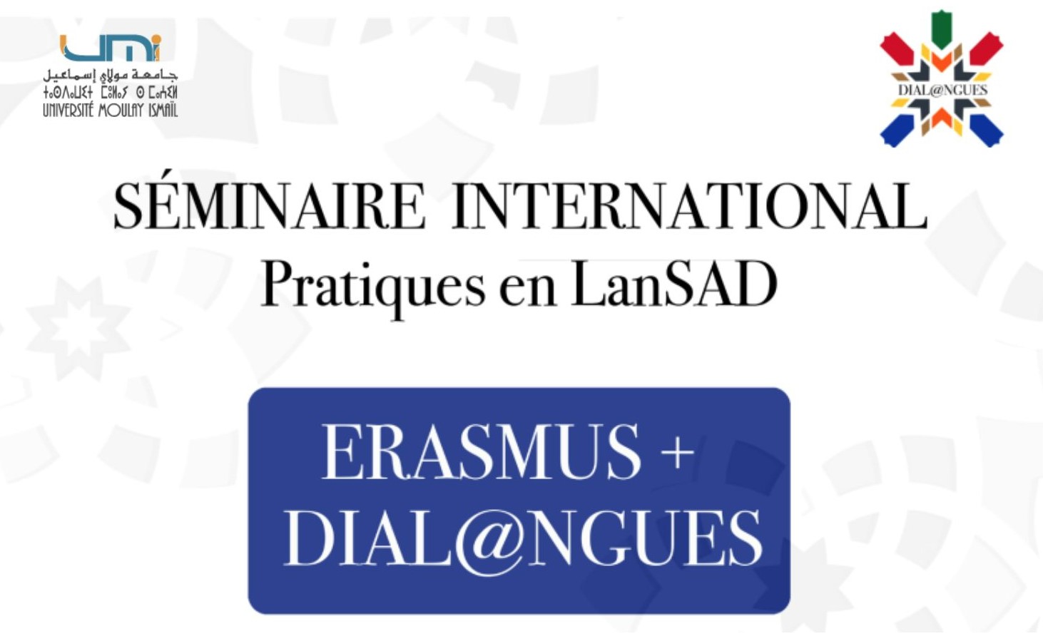 L’Université Moulay Ismail participe au Séminaire International « Pratiques en LanSAD » dans le cadre du projet Dial@ngues