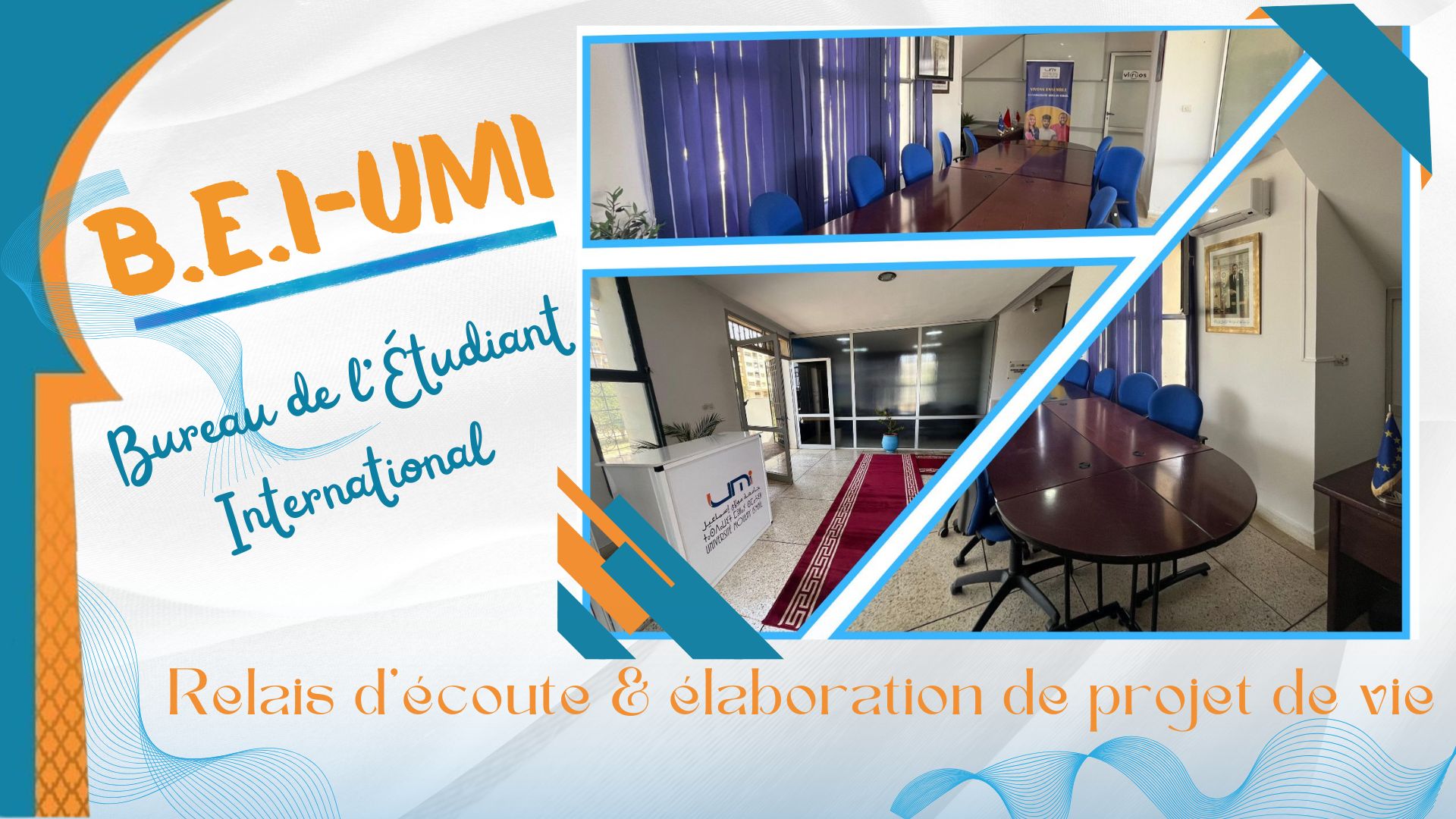 L’Université Moulay Ismail se dote de son « Bureau de l’Etudiant International – B.E.I. » un Relais d’écoute & élaboration de projet de vie.