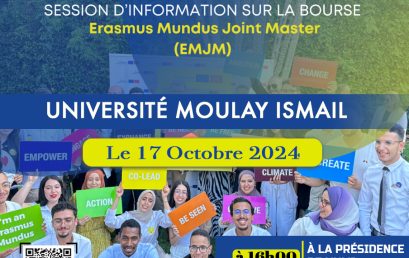 Organisation d’une session d’information sur la bourse Erasmus Mundus Joint Master (EMJM) au profit des étudiants en Licence et Master de l’Université Moulay Ismail