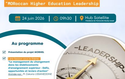 Sessions de Dissémination dans le cadre du projet Erasmus+ CBHE « Moroccan Higher Education Leadership » MORHEL