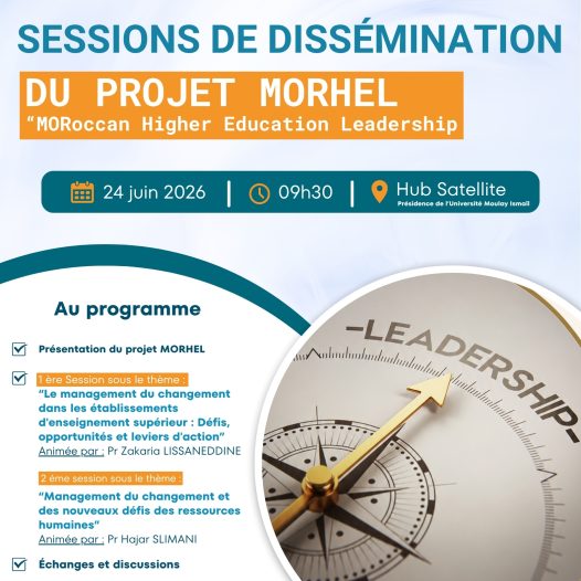 Sessions de Dissémination dans le cadre du projet Erasmus+ CBHE « Moroccan Higher Education Leadership » MORHEL